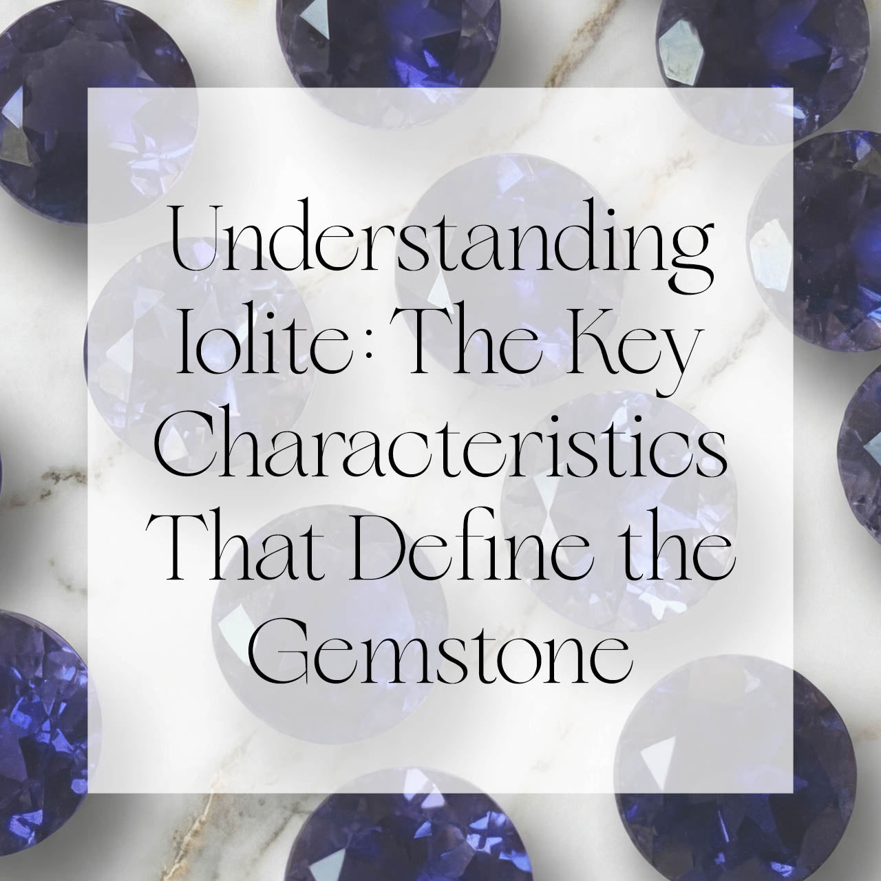 Understanding Iolite: The Key Characteristics That Define the Gemstone | Singhvi Jewels